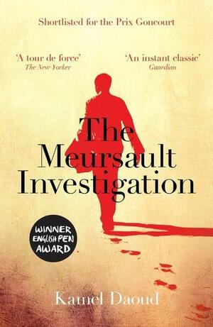 The Meursault Investigation by Kamel Daoud