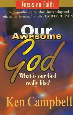 Our Awesome God by Ken Campbell