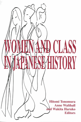 Women and Class in Japanese History, Volume 25 by 