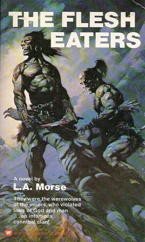 The Flesh Eaters by L.A. Morse