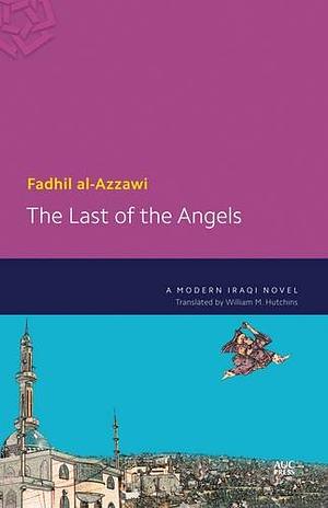 The Last of the Angels by Fadhil al-Azzawi