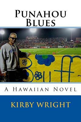 Punahou Blues: A Hawaiian Novel by Kirby Wright