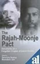 The Rajah-Moonje Pact: Documents on a Forgotten Chapter of Indian History by Meenakshi Jain