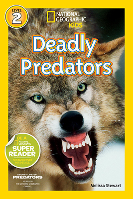 Deadly Predators by Melissa Stewart