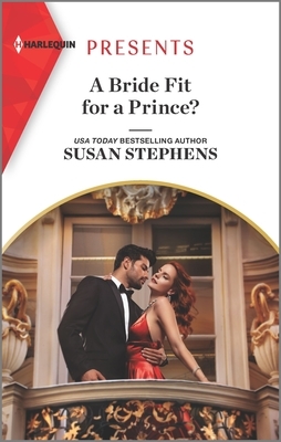 A Bride Fit for a Prince? by Susan Stephens
