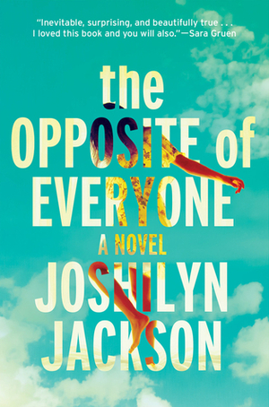 The Opposite of Everyone by Joshilyn Jackson