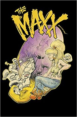 The Maxx, Volumen 6 by Ronda Pattison, Federico Musso, Dave Feiss, Sam Kieth