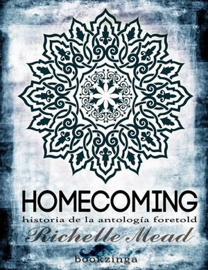 Homecoming by Richelle Mead