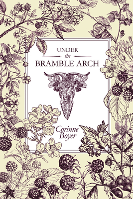 Under the Bramble Arch by Corinne Boyer