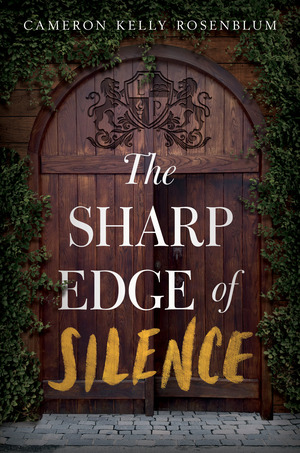 The Sharp Edge of Silence by Cameron Kelly Rosenblum