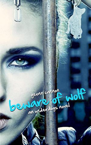 Beware of Wolf: An Underdogs Novel by Geonn Cannon, Geonn Cannon