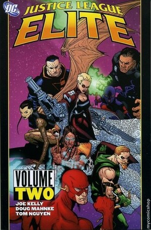 Justice League Elite, Vol. 2 by Tom Nguyen, Doug Mahnke, Joe Kelly