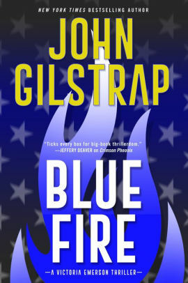 Blue Fire by John Gilstrap, John Gilstrap