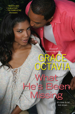 What He's Been Missing by Grace Octavia