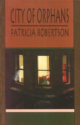 City of Orphans by Patricia Robertson