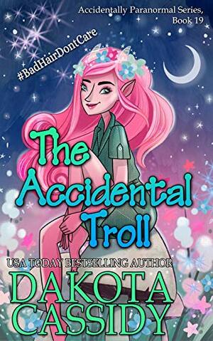 The Accidental Troll by Dakota Cassidy