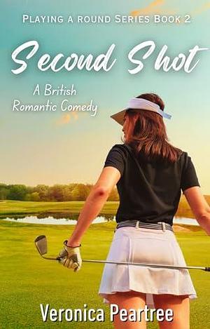 Second Shot by Veronica Peartree, Veronica Peartree