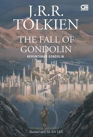 The Fall of Gondolin - Keruntuhan Gondolin by J.R.R. Tolkien