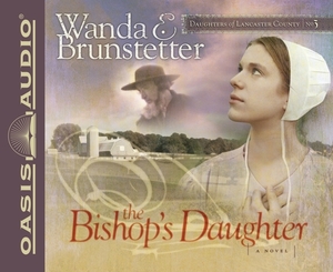 The Bishop's Daughter by Wanda E. Brunstetter