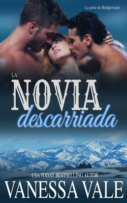 La novia descarriada by Vanessa Vale