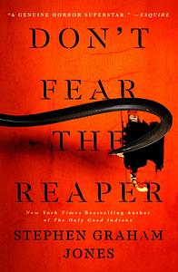 Don't Fear the Reaper by Stephen Graham Jones