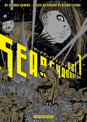 Search and Destroy Vol. 1 by Osamu Tezuka, Atsushi Kaneko