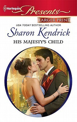 His Majesty's Child by Sharon Kendrick