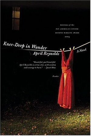 Knee-Deep in Wonder: A Novel by April Reynolds