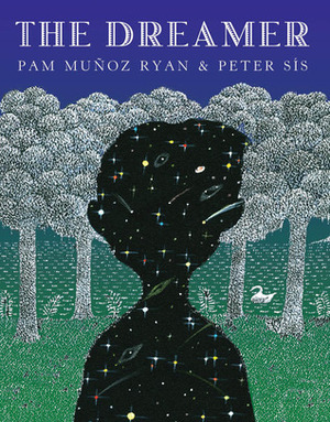 The Dreamer by Peter Sís, Pam Muñoz Ryan