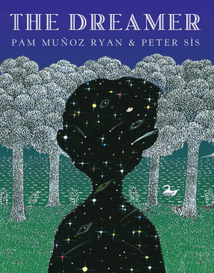 The Dreamer by Pam Muñoz Ryan, Peter Sís