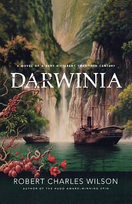 Darwinia by Robert Charles Wilson