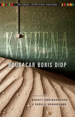 Kaveena by Ayo A. Coly, Sara C. Hanaburgh, Boubacar Boris Diop, Bhakti Shringarpure