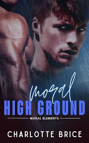 Moral High Ground by Charlotte Brice