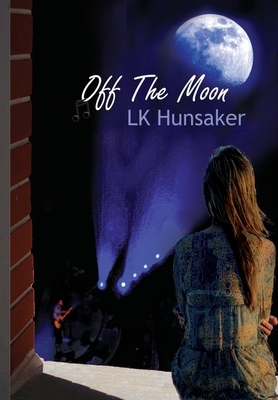 Off The Moon by Lk Hunsaker