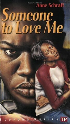 Someone to Love Me by Anne Schraff