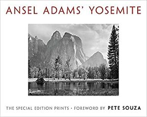 Ansel Adams' Yosemite: The Special Edition Prints by Ansel Adams, Pete Souza
