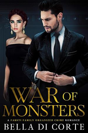 War of Monsters by Bella Di Corte