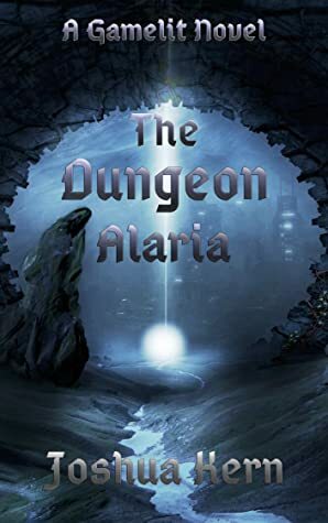 The Dungeon Alaria by Joshua Kern