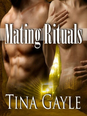 Mating Rituals by Tina Gayle