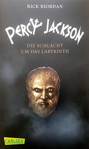 Die Schlacht um das Labyrinth by Rick Riordan