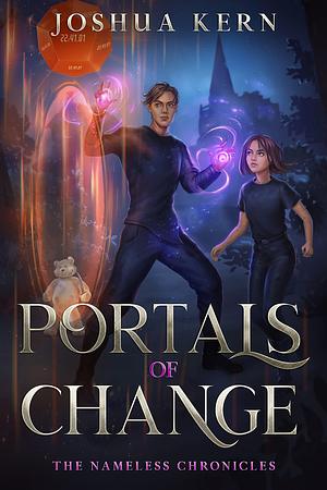 Portals of Change by Joshua Kern, Joshua Kern