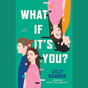 What If It's You? by Jilly Gagnon