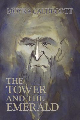 The Tower and the Emerald by Moyra Caldecott