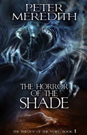 The Horror of the Shade by Peter Meredith