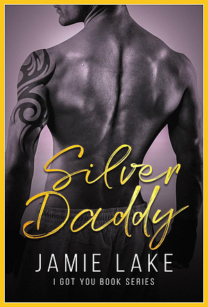 Silver Daddy by Jamie Lake