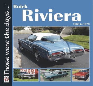 Buick Riviera: 1963 to 1973 by Norm Mort