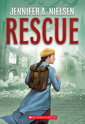 Rescue by Jennifer A. Nielsen