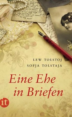Eine Ehe In Briefen by Sofia Tolstaya, Leo Tolstoy