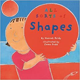 All Sorts of Shapes by Hannah Reidy
