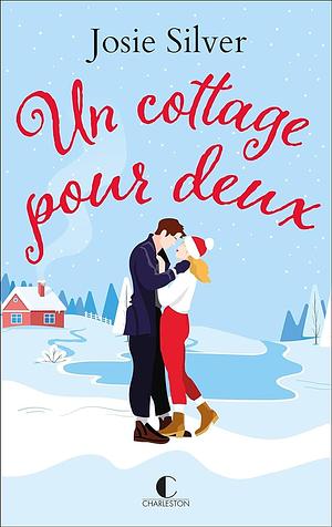 Un cottage pour deux by Josie Silver